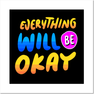 Everything will be ok Posters and Art